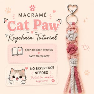 Macrame Cat Paw Keychain Tutorial | Beginner Level PDF Pattern | Detailed Step-by-Step Photos & Included Knot Guide | Instant Download