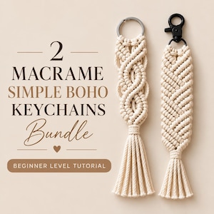 May include: Two off-white macrame keychains featuring intricate knotted patterns and tassels. One keychain has a silver-tone metal ring, and the other has a black metal lobster clasp. Text reads: 2 MACRAME SIMPLE BOHO KEYCHAINS Bundle BEGINNER LEVEL TUTORIAL.