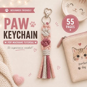 Macrame Paw Keychain Tutorial | 55-Page PDF Pattern | Beginner Level | Detailed Step-by-Step Photos & Knot Guide | Instant Download