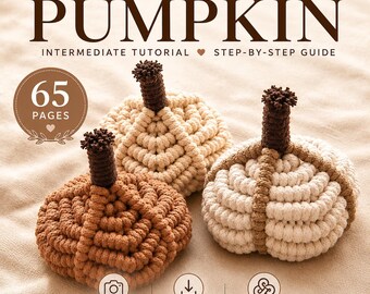 Macrame Pumpkin 65-Page PDF Tutorial |  Intermediate Level Pattern | DIY Cozy Fall Home Decor | Autumn Harvest Interior Accent