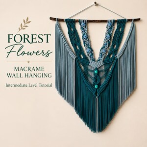 May include: A macrame wall hanging featuring dark teal and light blue cord arranged in a V-shape pattern with decorative beads, suspended from a dark wooden branch. Text reads: FOREST Flowers MACRAME WALL HANGING Intermediate Level Tutorial.