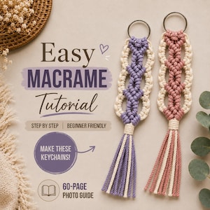 Easy Macrame Keychain Tutorial 60-Page PDF | Beginner Friendly Step By Step Guided Pattern | DIY Boho Bag Accessory | Instant Download