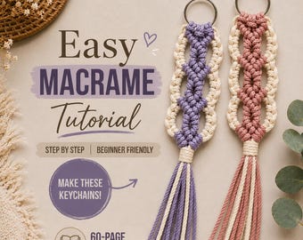 Easy Macrame Keychain Tutorial 60-Page PDF | Beginner Friendly Step By Step Guided Pattern | DIY Boho Bag Accessory | Instant Download