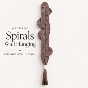 May include: A mauve macrame wall hanging featuring a series of interconnected circular knots arranged vertically, finished with a tassel at the bottom. The text reads: MACRAME Spirals Wall Hanging BEGINNER LEVEL TUTORIAL.