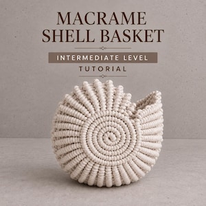 Macrame Shell Basket Tutorial | Intermediate Level PDF Pattern | Detailed Step-by-Step Photos & Detailed Knot Guide | Instant Download