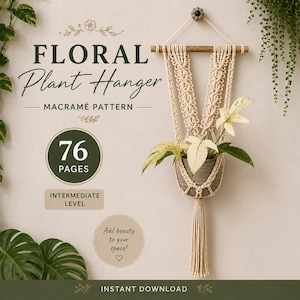 Puede incluir: Un documento de patrón de colgador de plantas de macramé con el texto Floral Plant Hanger, 76 PAGES, INTERMEDIATE LEVEL e INSTANT DOWNLOAD. El diseño incluye un colgador de cuerda anudada color crema que sostiene una maceta gris con una planta.