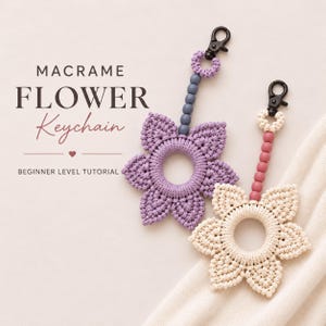 Macrame Flower Keychain Tutorial | Beginner Level PDF Pattern | Detailed Step-by-Step Photos & Included Knot Guide | Instant Download