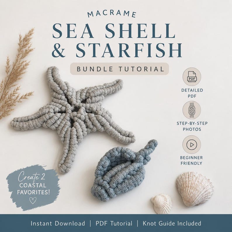 May include: A macrame sea shell and starfish bundle tutorial featuring a gray knotted starfish and a gray knotted shell. The text reads MACRAME SEA SHELL & STARFISH BUNDLE TUTORIAL, Create 2 COASTAL FAVORITES!, DETAILED PDF, STEP-BY-STEP PHOTOS, BEGINNER FRIENDLY, Instant Download | PDF Tutorial | Knot Guide Included.