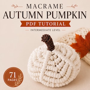 Macrame Autumn Pumpkin Tutorial | 71-Page PDF Pattern |  Intermediate Level l Detailed Step-by-Step Photos & Knot Guide | Instant Download