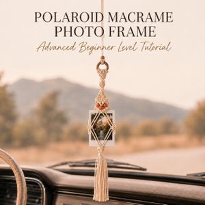 May include: A macrame photo frame hanging from a string, featuring a central Polaroid-style photograph, a wooden ring at the top, and a bottom tassel. The text POLAROID MACRAME PHOTO FRAME and Advanced Beginner Level Tutorial are visible.