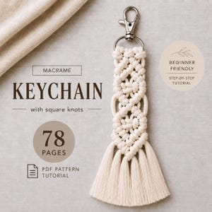 Macrame Keychain with Square knot Tutorial | 78-Page Pattern | Beginner Level | Detailed Step-by-Step Photos & Knot Guide | Instant Download