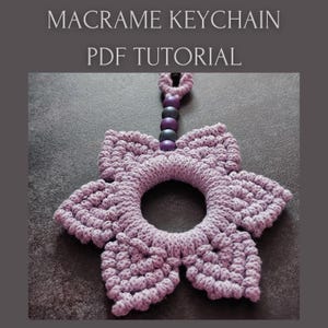 Macramé Flower Keychain PDF Tutorial | 31-Page DIY Guide with Step-by-Step Photos + Bonus Knot Guide | Key Charm Pattern | Instant Download