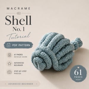 Macrame Shell No. 1 Tutorial | 61-Page PDF Pattern | Advanced Beginner Level |  Detailed Step-by-Step Photos & Knot Guide | Instant Download