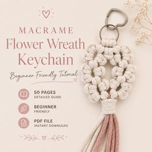 Macrame Flower Wreath Keychain Tutorial | 50- Page PDF Pattern | Beginner Level | Step-by-Step Photos & Knot Guide | Instant Download