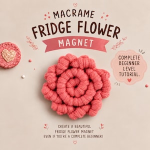 Flower Fridge Magnet Macrame Tutorial | Complete Beginner Level PDF Pattern| Detailed Step-by-Step Photos & Knot Guide | Instant Download