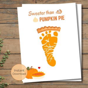 Sweeter Than Pumpkin Pie, Thanksgiving Footprint Art, Pumpkin Pie Footprint, DIY Fall Craft, Pumpkin Pie Baby Craft, Thanksgiving Handprint