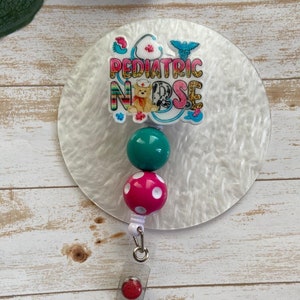Pediatric Nurse Badge Reel with beads. Peds RN, LPN, NP badge holder.