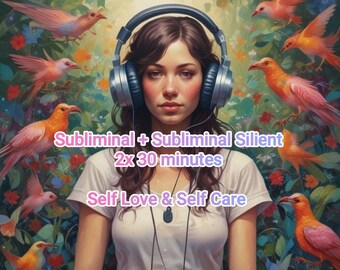 STARKE WIRKUNG! Subliminal + Silent Subliminal Self Love & Care/ 30 Minuten x 2 / Gesetz der Grundlage