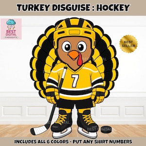 May include: A cartoon turkey wearing a yellow and black hockey jersey with the number 7, a matching helmet, gloves, and skates. The turkey holds a hockey stick next to a puck. Text reads TURKEY DISGUISE: HOCKEY and INCLUDES ALL 6 COLORS.