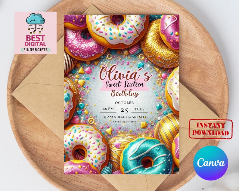 May include: A donut-themed invitation for a Sweet Sixteen birthday party. The invitation features a colorful background with donuts, sprinkles, and glitter. The text on the invitation reads "Olivia's Sweet Sixteen Birthday" with the date and time of the party.