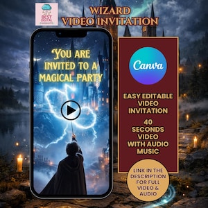 May include: A smartphone displays a wizard-themed video invitation. The screen shows a magical party scene with text that reads "You are invited to a magical party." A Canva logo and text about an easy-to-edit video invitation are also visible.