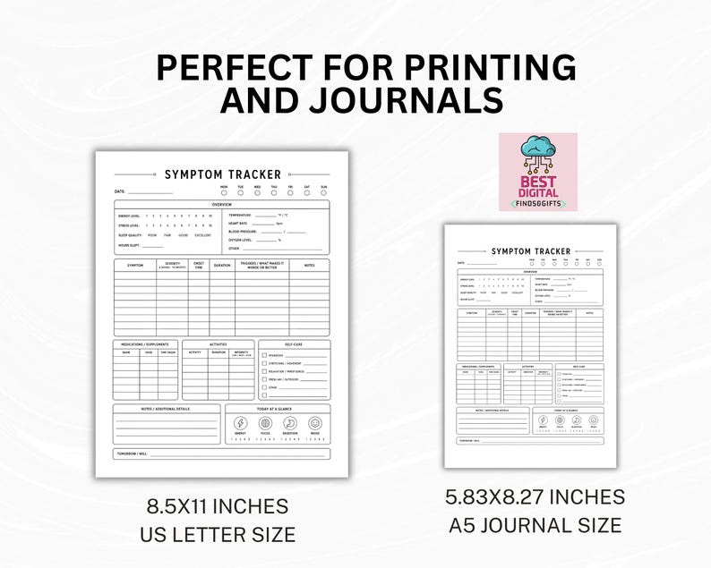 May include: Two black and white symptom tracker printable sheets. The larger sheet is 8.5x11 inches and the smaller sheet is 5.83x8.27 inches. Both feature sections for date, energy level, temperature, heart rate, blood pressure, and daily notes.