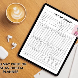May include: A digital tablet displaying a black and white symptom tracker template with sections for date, energy level, stress, sleep, medications, activities, and self-care. The text reads SYMPTOM TRACKER and YOU MAY PRINT OR USE AS DIGITAL PLANNER.