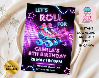 May include: A neon pink and blue birthday invitation with a graphic of roller skates. The text reads "Let's Roll for Camila's 8th Birthday, 28 May | 8:00PM".