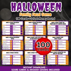 May include: A Halloween Family Feud game with 100 cards and 3 fast money rounds. The game includes categories like classic costumes, famous monsters, spooky sounds, popular movies, and scary villains. The game is purple, orange, and white.