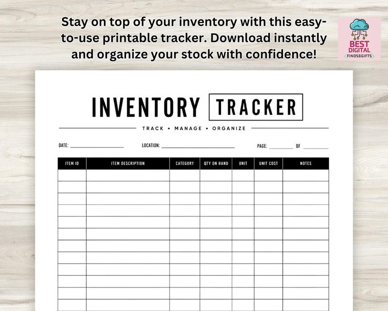 May include: A printable inventory tracker document featuring the text INVENTORY TRACKER, TRACK, MANAGE, ORGANIZE, and columns for item ID, item description, category, quantity on hand, unit, unit cost, and notes, with date, location, and page fields.