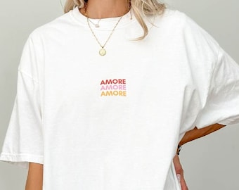 Amore Amore Amore Shirt Liebe TShirt Amor Love is Love Italien Italia Statement Shirt Gift For Him Gift For Her Funny Top Apparel Y2K 2000s