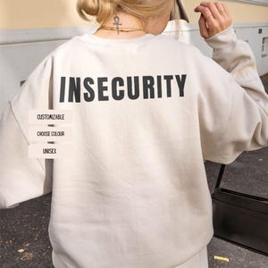 Insecurity Crewneck Insecurity Sweater Security Sweatshirt Tiktok Meme Tik Tok Funny Statement Crop Top Gift For Him Gift For Her Top Y2K