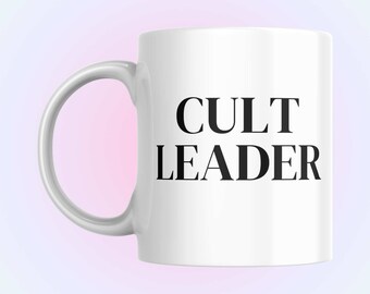 Cult Leader Tasse Custom Kult Guru Sektenchef Coffee MugMeme Tik Tok Tiktok Statement Kaffeetasse Gift For Him Gift For Her Funny Y2K