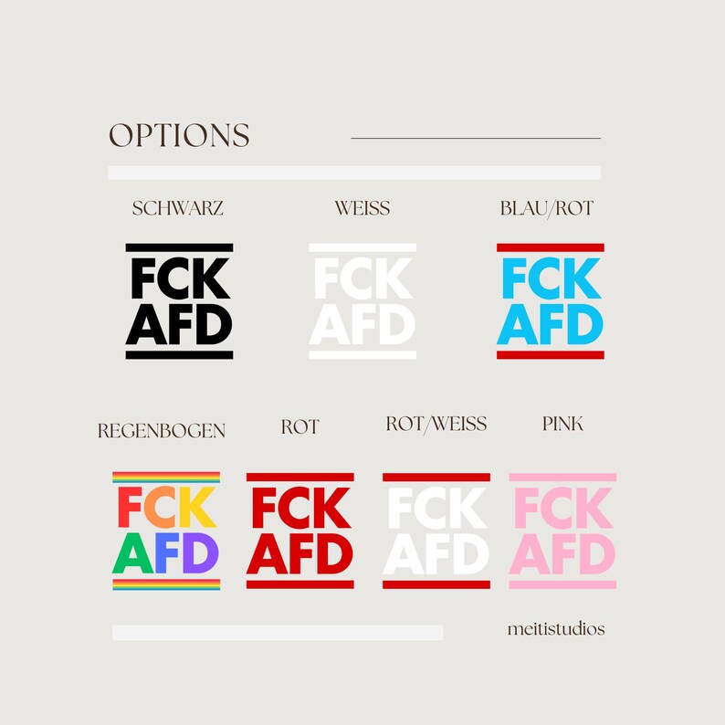 May include: A graphic design showing different color options for a logo with the text "FCK AFD". The colors include black, white, blue, red, rainbow, and pink.