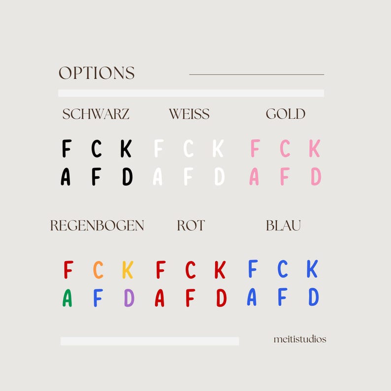 May include: A chart with the word "OPTIONS" at the top. The chart shows different color options for a product. The colors are black, white, gold, rainbow, red, and blue. The letters "FCKAFD" are shown in each color.