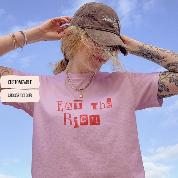 Eat the Rich Baby Tee – Y2K Statement Shirt! Anti-Kapitalismus Mode, Fair & Sustainable, Protest Streetwear für Rebellinnen Feminismus Shirt