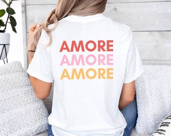 Amore Amore Amore Shirt Liebe TShirt Amor Love is Love Italien Italia Statement Shirt Gift For Him Gift For Her Funny Top Apparel Y2K 2000s