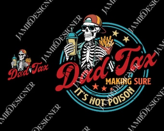 Dad Tax png, Dad png, Funny Dad png, Dad Tax png, Fathers Day png, Humorous png, Gift For Dad, Taxation png