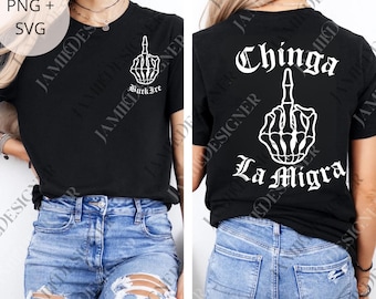 Chinga La Migra Skeleton png, Middle Finger Graphic Digital, Protest, Fashion, png, For Men, For Women, Digital Download