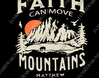 Faith Can Move Mountains Graphic png, Bible Verse Mountain png, Inspirational Christian png, Matthew 17:20 Motivational Fall Digital File
