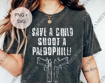 Save A Child Shuuting A PAEDOPHILE Graphic svg, Anti-Pedophilia png, Statement png, Graphic svg, Activist png
