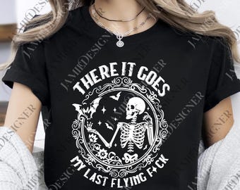 There It Goes My Last Flying F*ck, There It Goes, My Last Funny Halloween Digital, Bat png, Swearing png, My Last Flying Fancy png