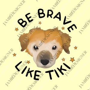 Be Brave Like Tiki png, Tiki Dog png, Cute Dog png, American Summer png, Dog Lovers Vintage png, For Her, For Him