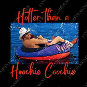 Hotter Than A Hoochie Coochie png, Womens Summer Vacation png, Gift Music Lover png, 90s Country Music Trendy Summer Digital Gift for Men