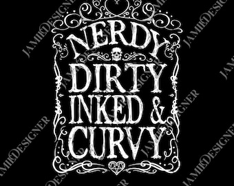Nerdy Dirty Inked and Curvy png, Workout png, Tattooed Girl, Curvy Girl png, Boss Babe png, Gym Pump Cover, Inked Up Babes