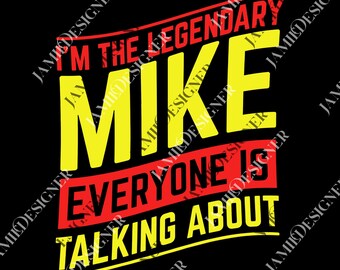 Soy el legendario Mike del que todo el mundo habla (Png), Mike gracioso (Png), Definición de Mike (Png), Mike (Png), Cita divertida de Mike (Png)