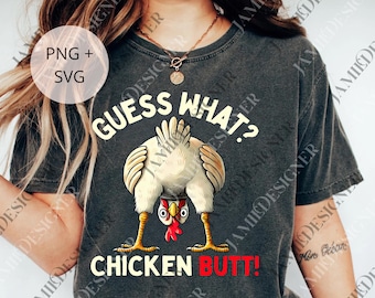 Guess What Chicken Butt! Funny png, Hilarious Chicken Humor svg for Adults, Perfect for Laughter And Digital Download