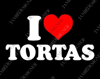 May include: Black graphic design with the text "I ❤️ TORTAS" in white, with a red heart symbol. The design is centered on a black background. The word "TORTAS" is in bold, capital letters.