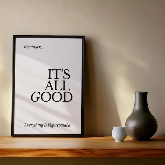 It's All Good Typography Print – Minimalist Empowerment Art (Digital Download)