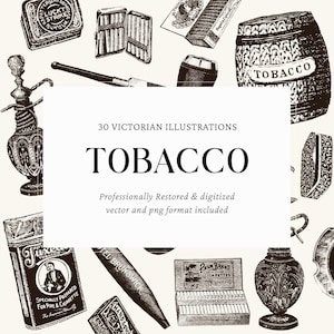 May include: A collection of black and white Victorian illustrations featuring tobacco-related items. The image showcases tobacco tins, a pipe, a hookah, and a barrel marked "TOBACCO." The text on the image reads "TOBACCO" and "30 Victorian Illustrations."